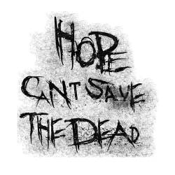 Hope Can't Save The Dead : New Demo